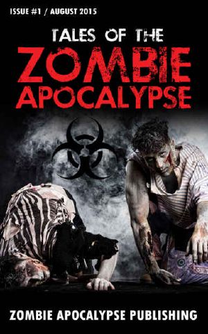 [Zombie Apocalypse 01] • Tales of the Zombie Apocalypse 1